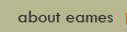 About Eames